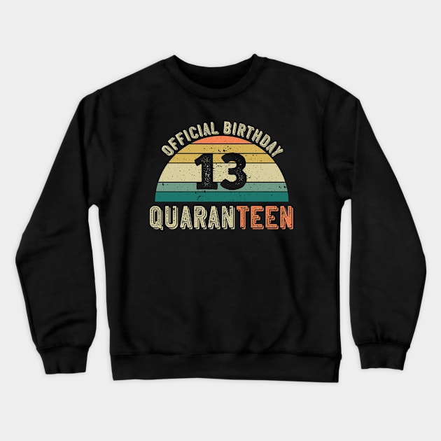 Official 13th Birthday Quaranteen Crewneck Sweatshirt by Shirtbubble